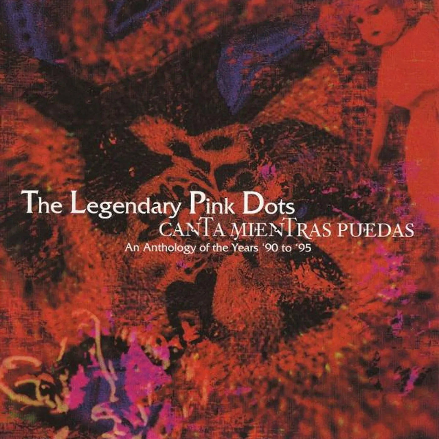 The Legendary Pink Dots CANTA MIENTRAS PUEDAS CD