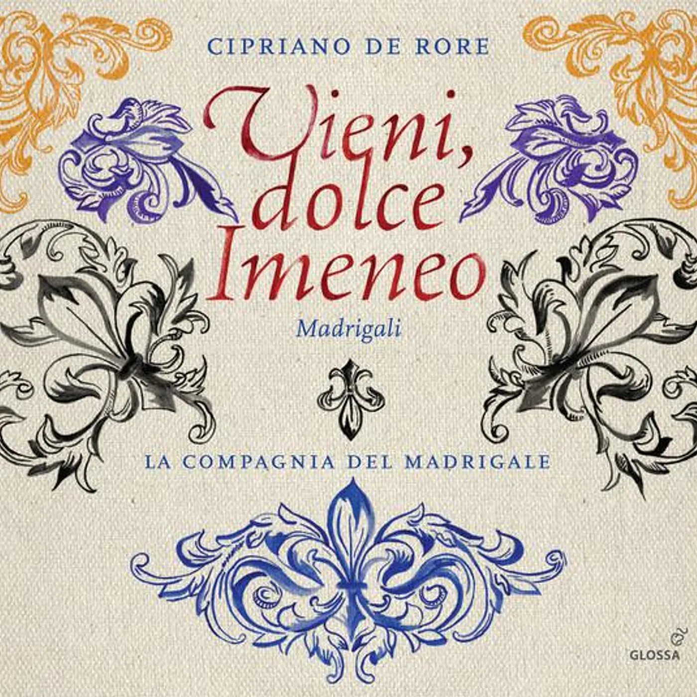 La Compagnia del Madrigale VIENI, DOLCE IMENEO CD