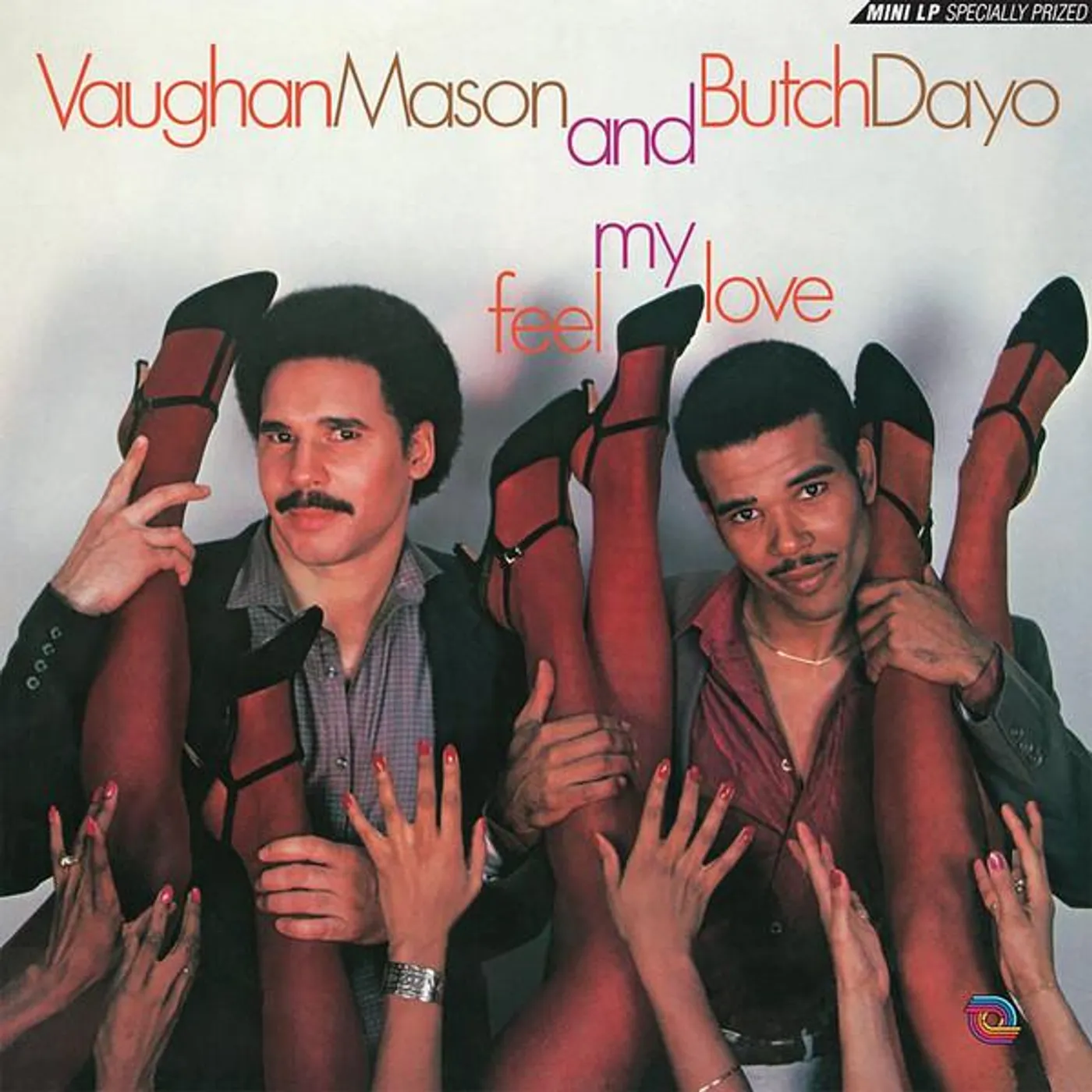Vaughan Mason & Butch Dayo FEEL MY LOVE Vinyl Record