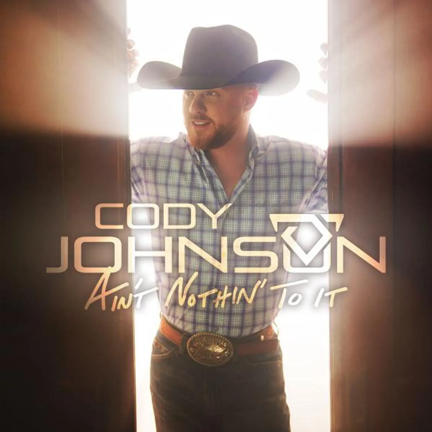 Cody Johnson AIN'T NOTHIN TO IT CD