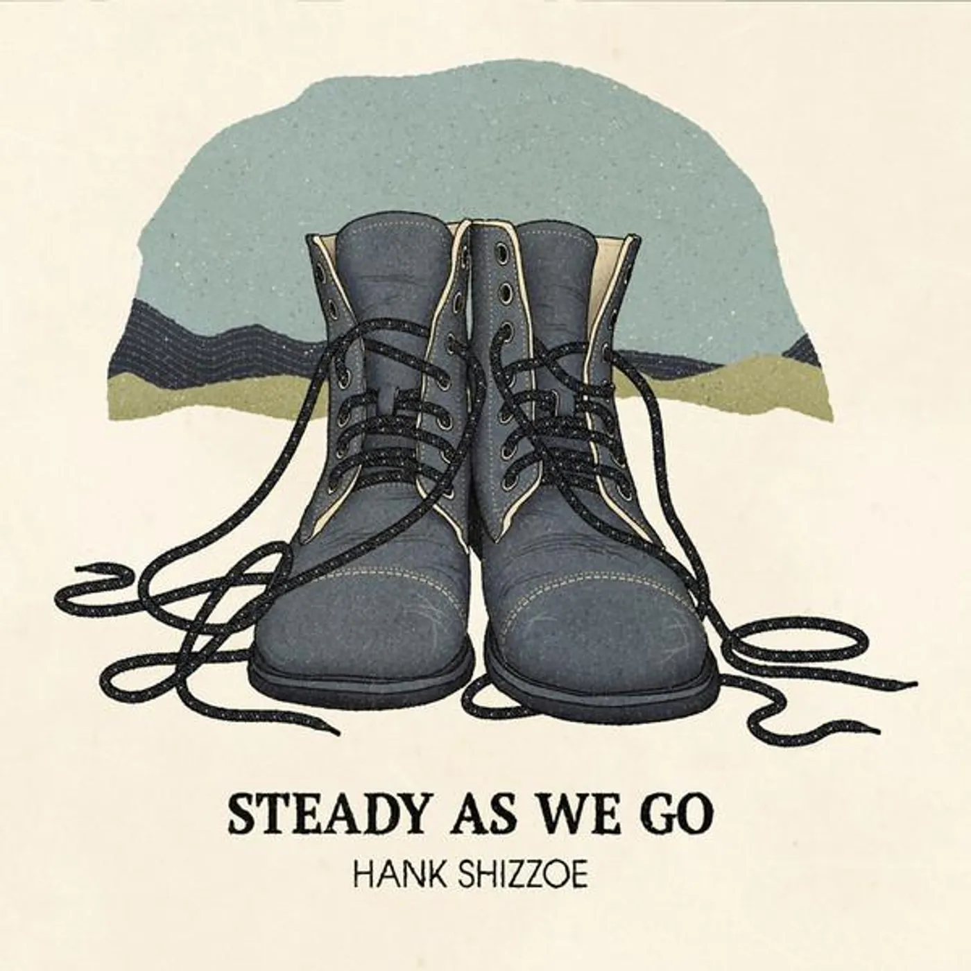 Hank Shizzoe LP - Steady As We Go (Vinyl)