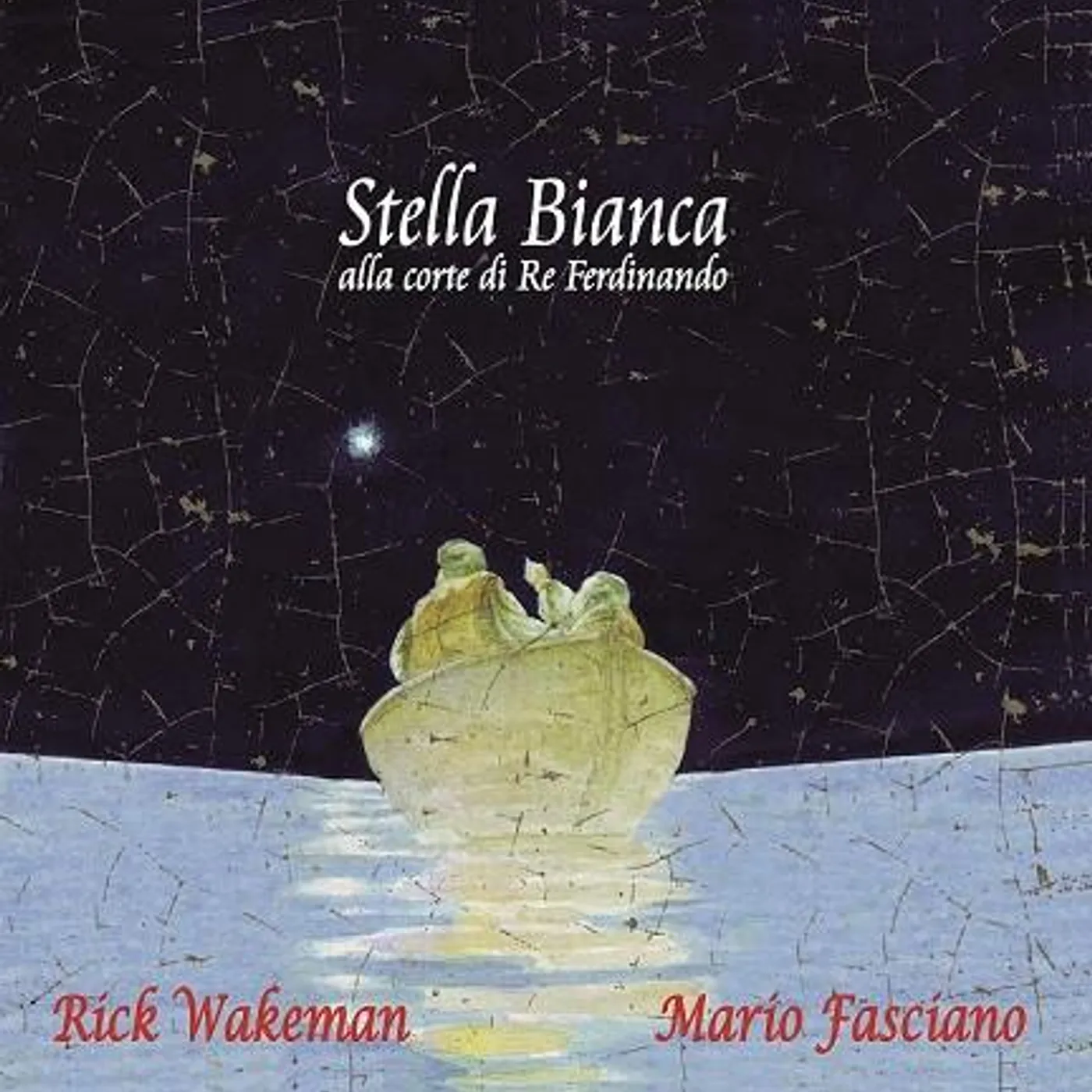 Rick Wakeman / M Fasciano STELLA BIANCA ALLA CORTE DI RE FERDINANDO CD