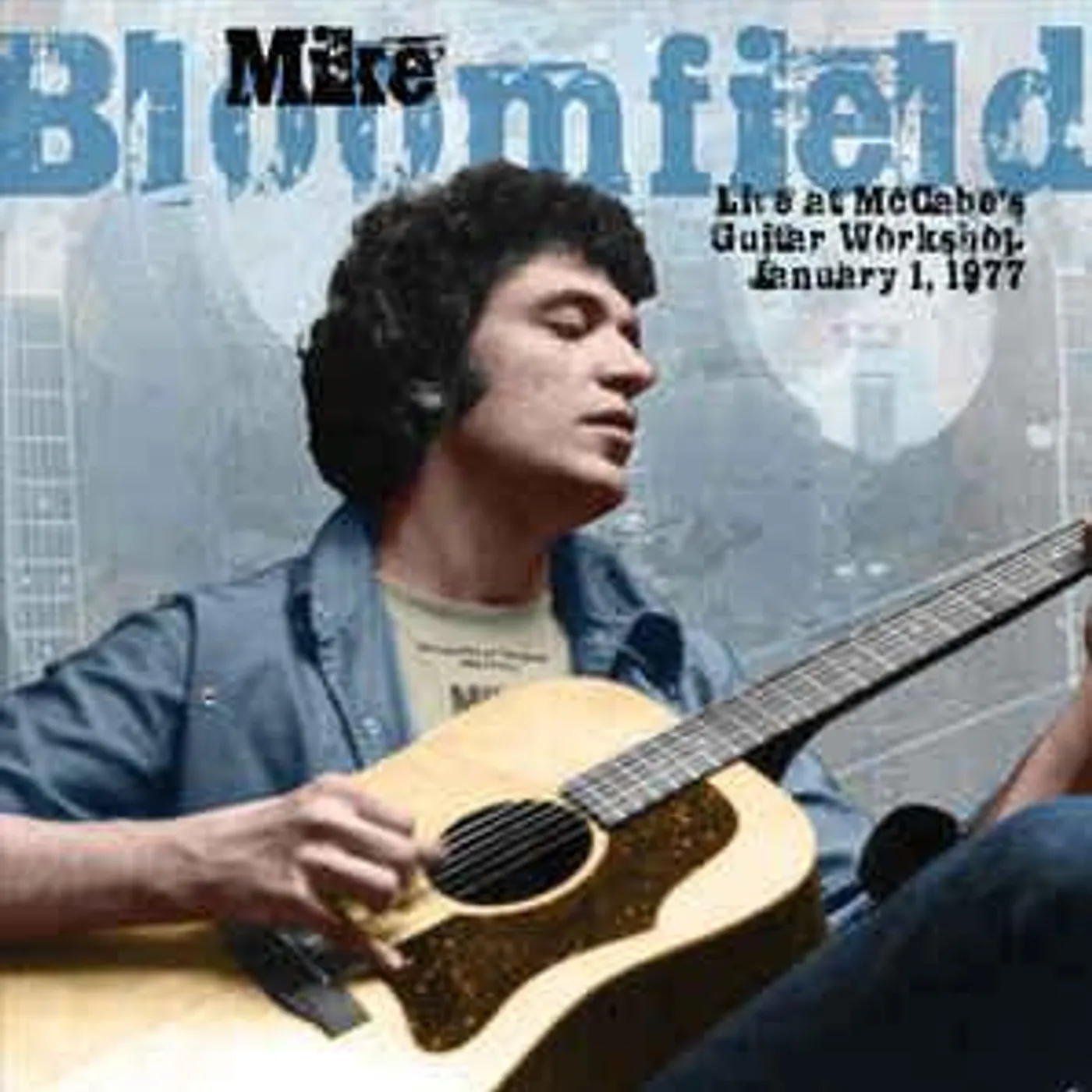 Mike Bloomfield LIVE AT MCCABE'S GUITAR WORKSHOP, JANUARY1, 1977 CD