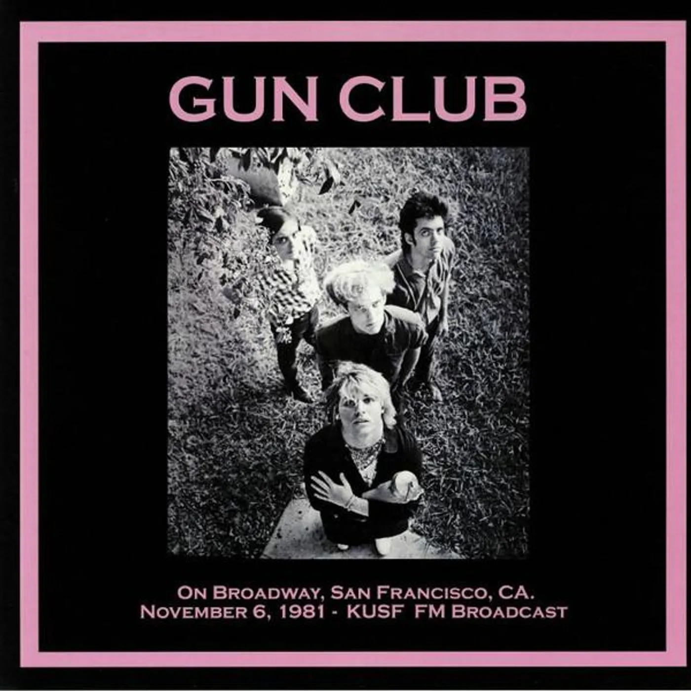 The Gun Club ON BROADWAY, SAN FRANCISCO CA: NOVEMBER 6TH 1981 Vinyl Record