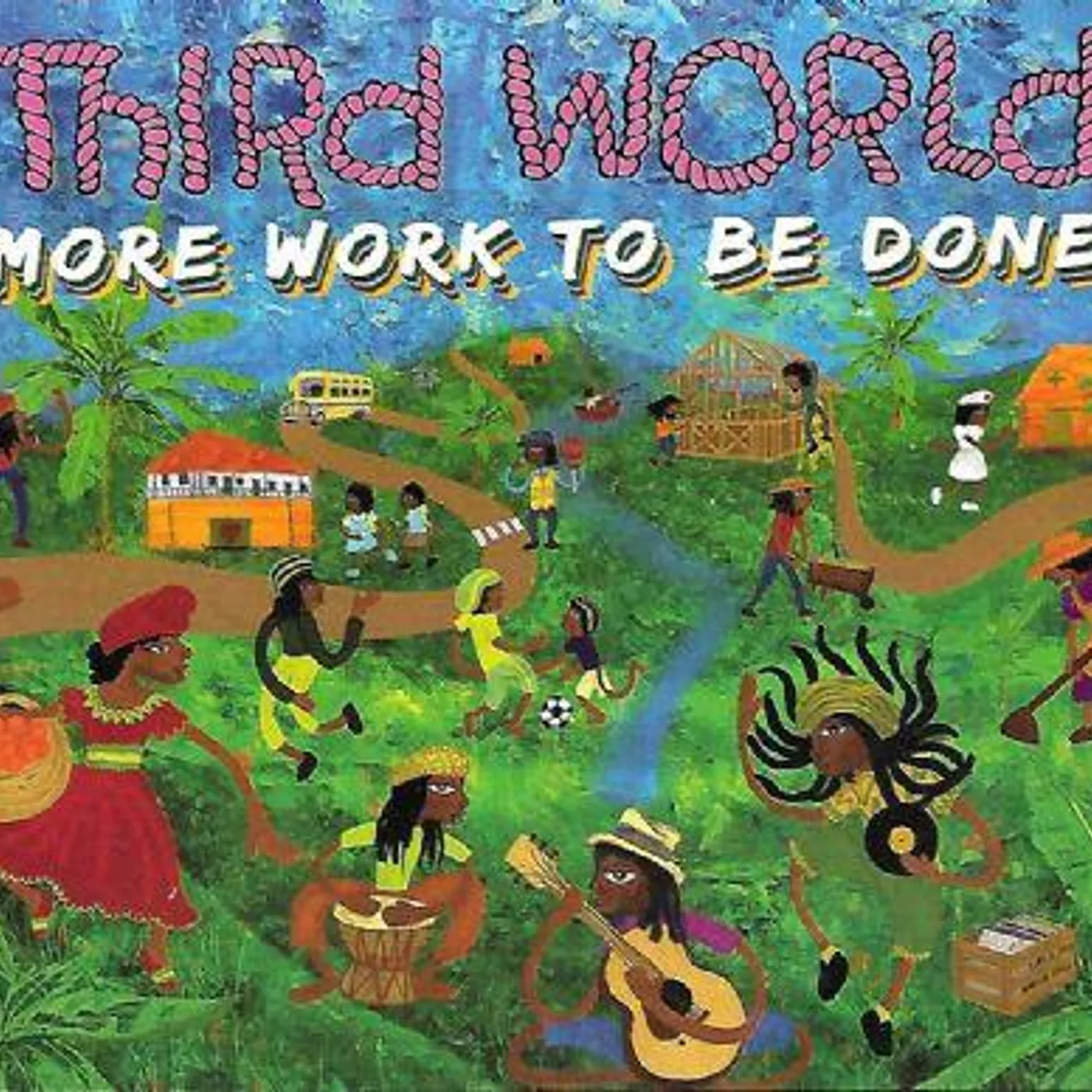 Third World MORE WORK TO BE DONE CD