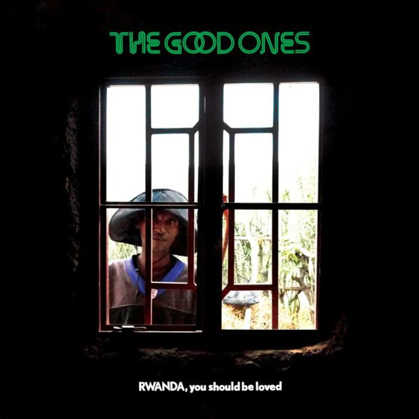 The Good Ones RWANDA YOU SHOULD BE LOVED Vinyl Record