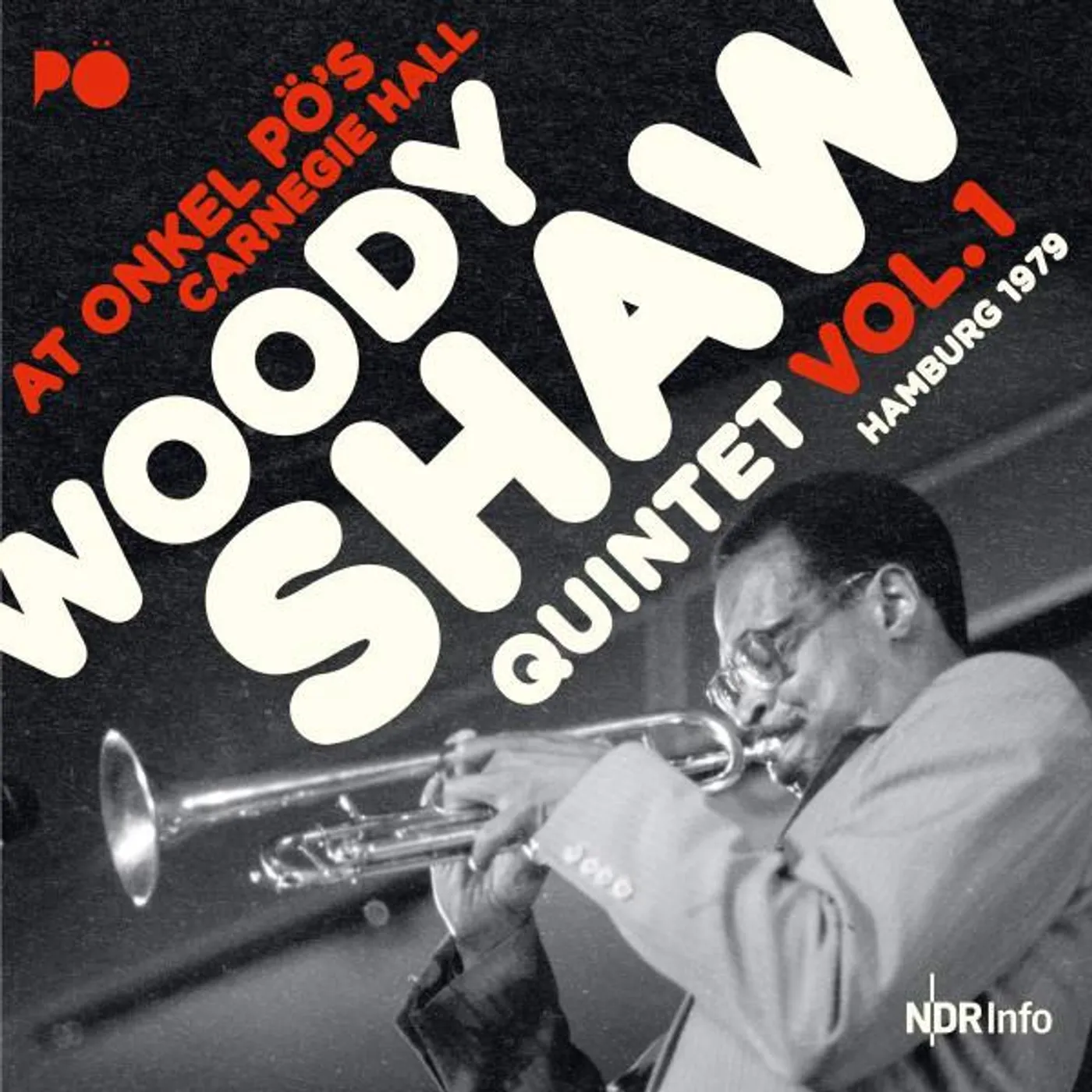 Woody Shaw Quintet AT ONKEL PO'S CARNEGIE HALL, HAMBURG 1979 VOL.1 CD
