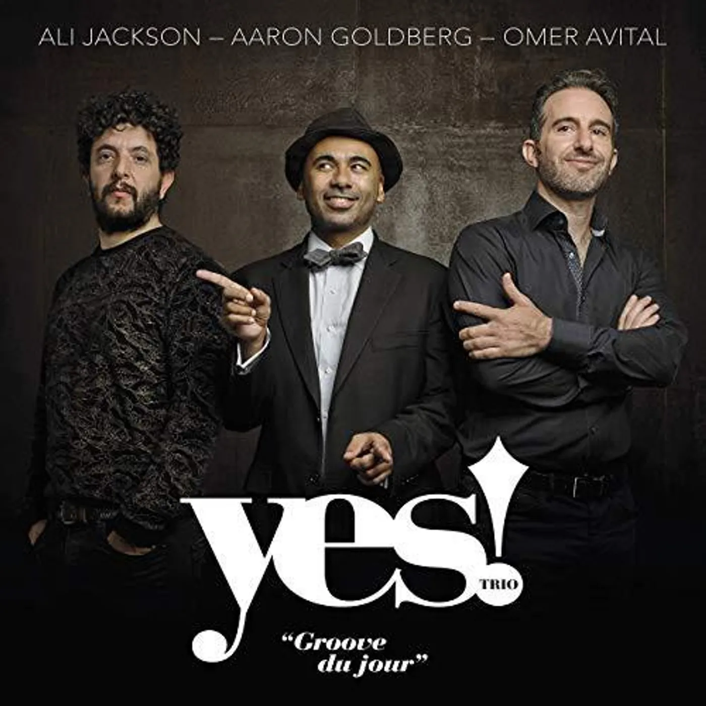YES! ( JACKSON,ALI  / Goldbergaaron / Omer ) Avital GROOVE DU JOUR CD