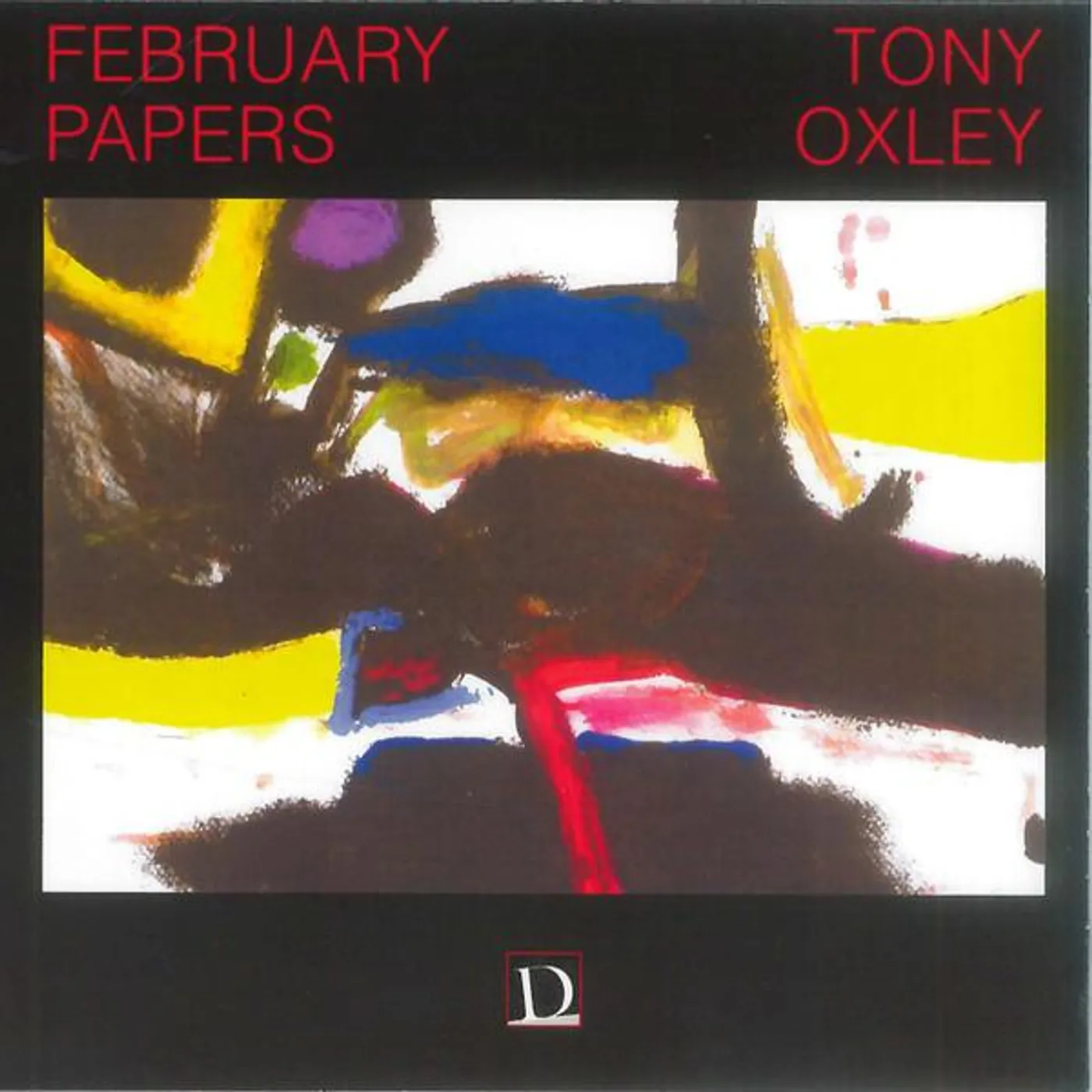 Tony Oxley FEBRUARY PAPERS CD