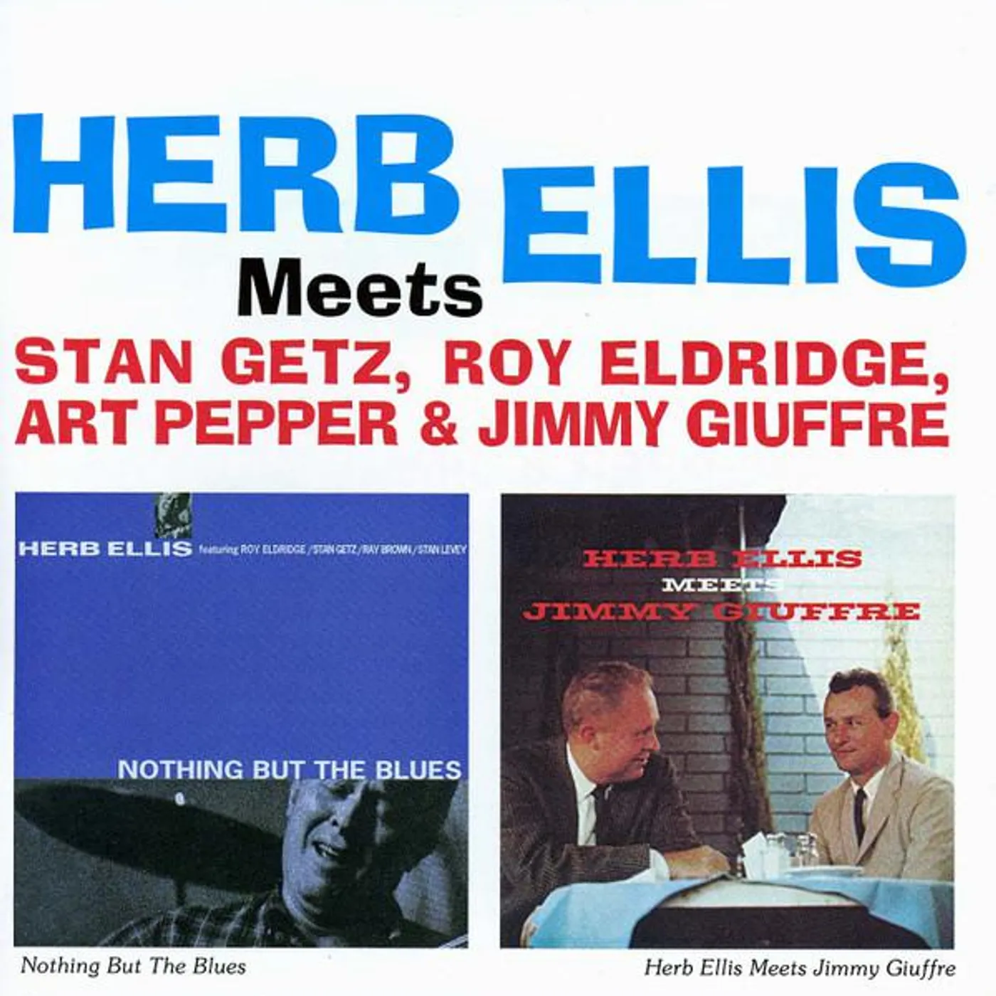 Herb Ellis MEETS GETZ ELDRIDGE PEPPER & GIUFFRE CD