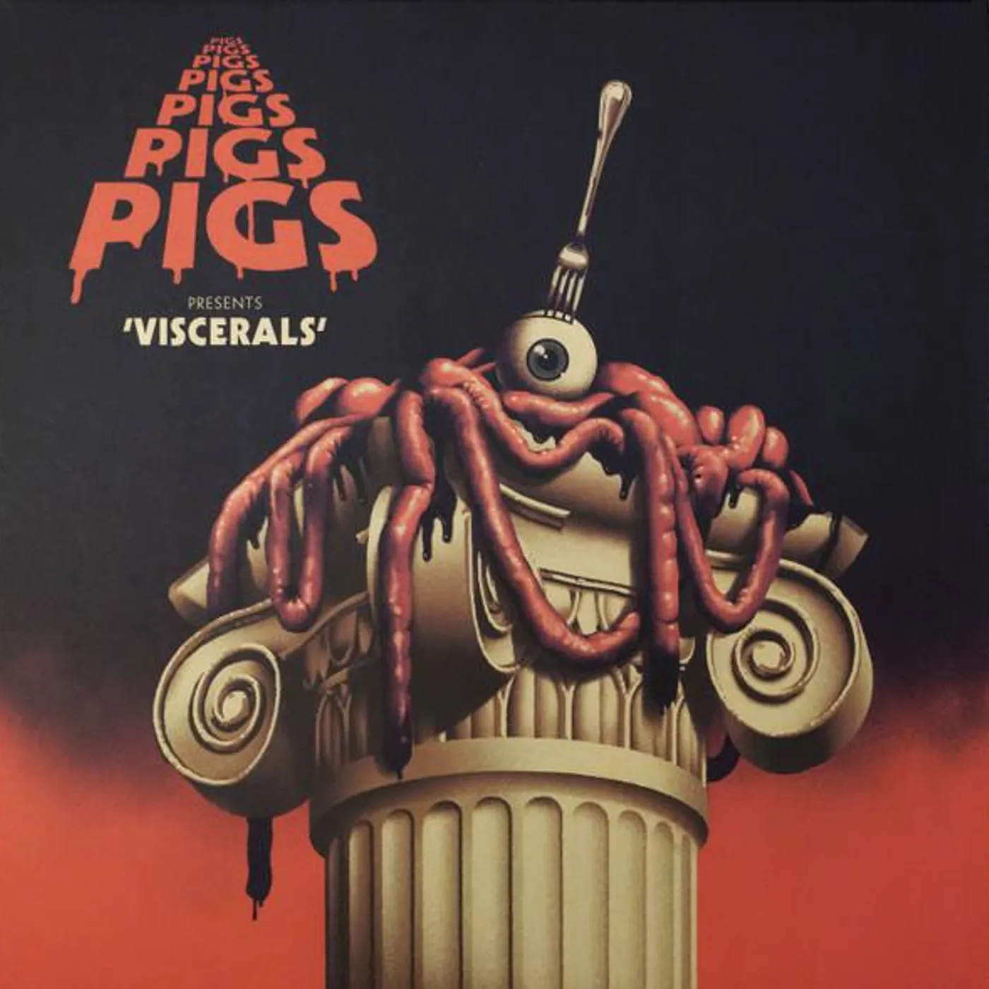 Pigs Pigs Pigs Pigs Pigs Pigs Pigs Viscerals Vinyl Record