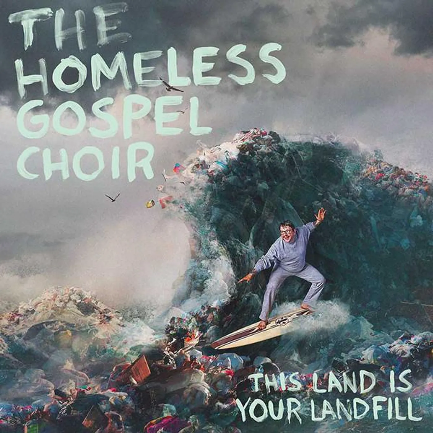 The Homeless Gospel Choir THIS LAND IS YOUR LANDFILL Vinyl Record