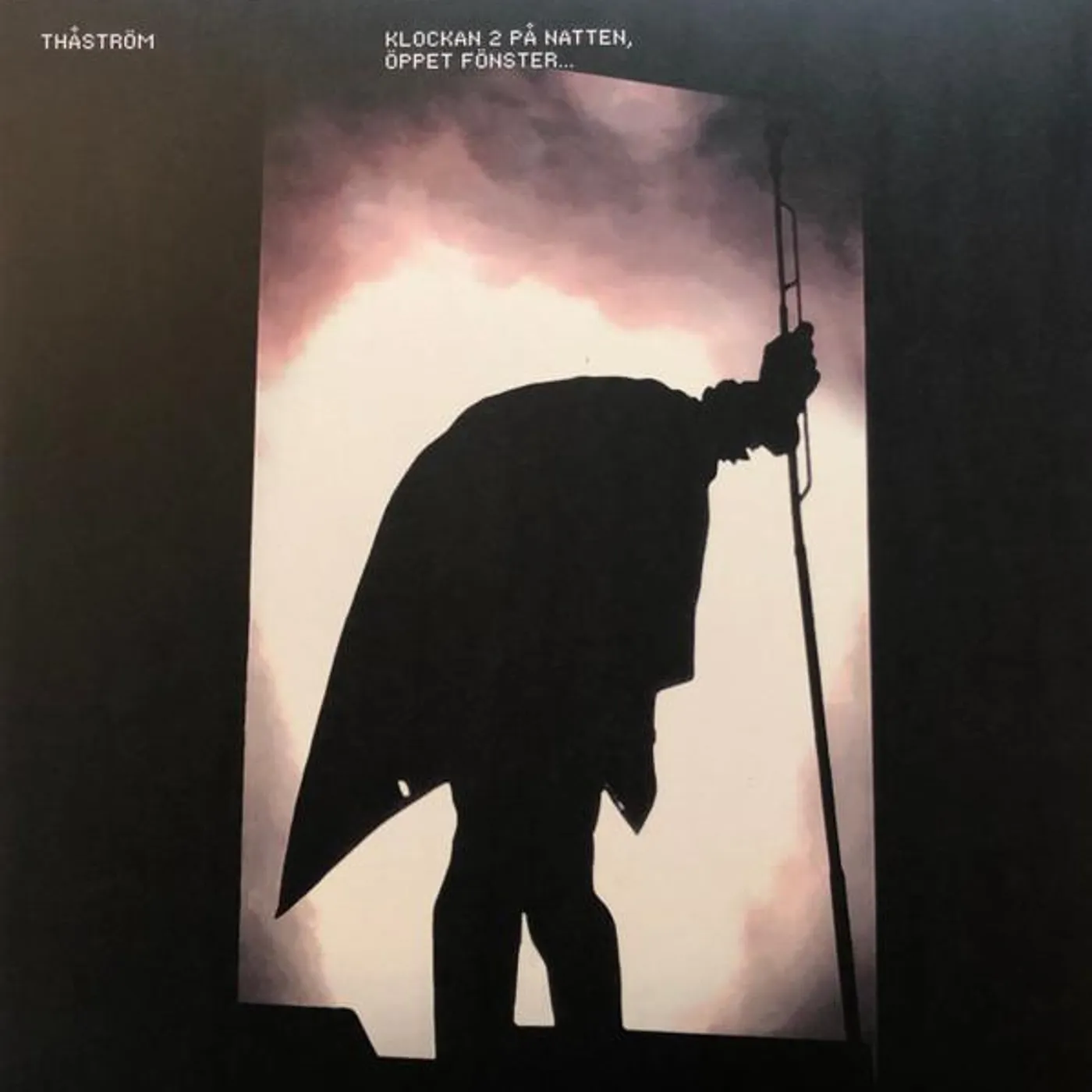 Thåström KLOCKAN 2 PA NATTEN OPPET FONSTER Vinyl Record
