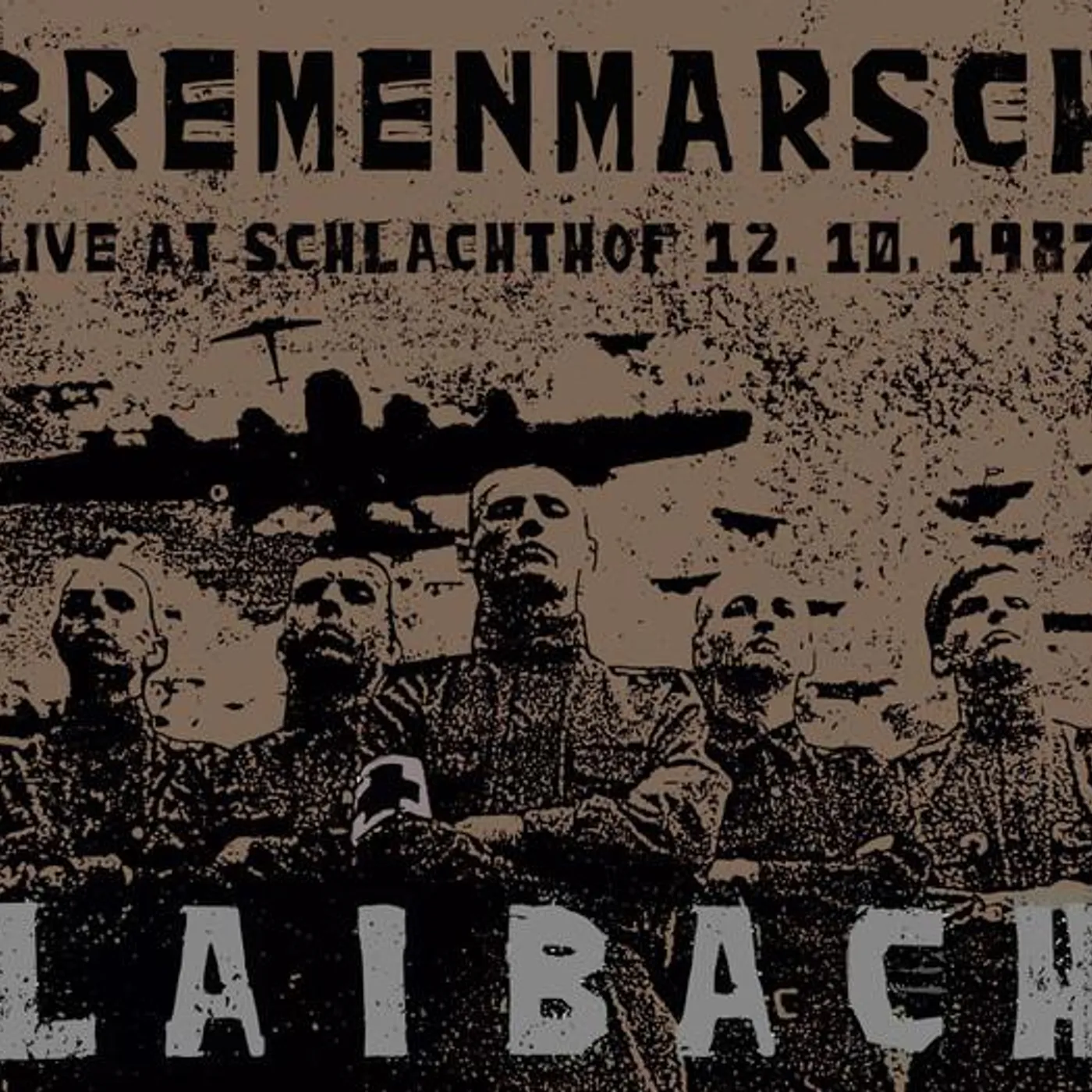 Laibach BREMENMARSCH - LIVE AT SCHLACHTHOF, 12.10.1987 CD