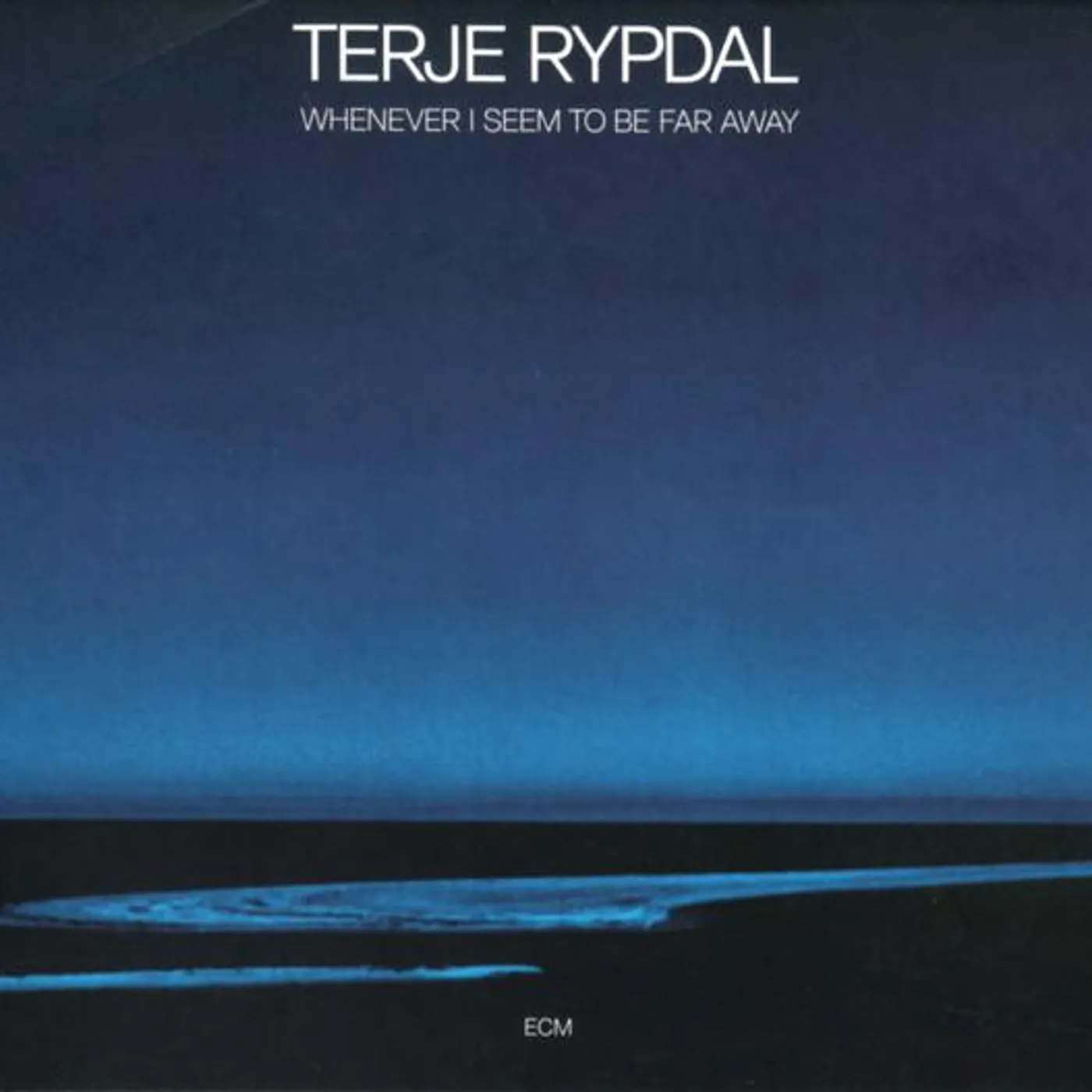 Terje Rypdal WHENEVER I SEEM TO BE FAR AWAY CD