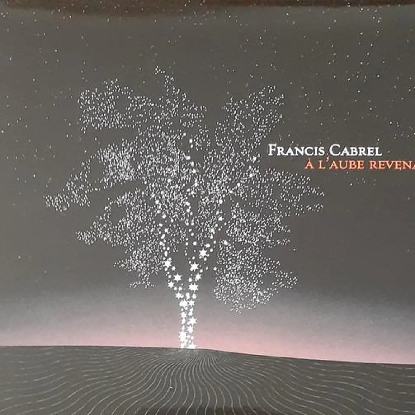 Francis Cabrel A L'AUBE REVENANT CD