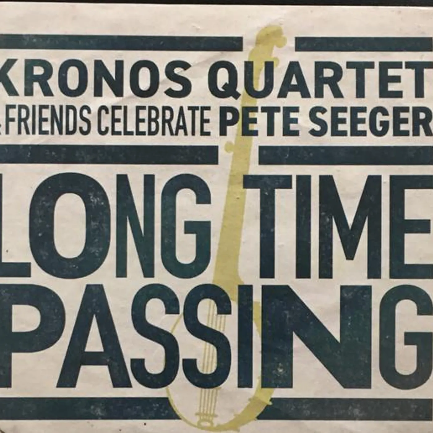 LONG TIME PASSING: KRONOS QUARTET & FRIENDS CELEBRATE PETE CD