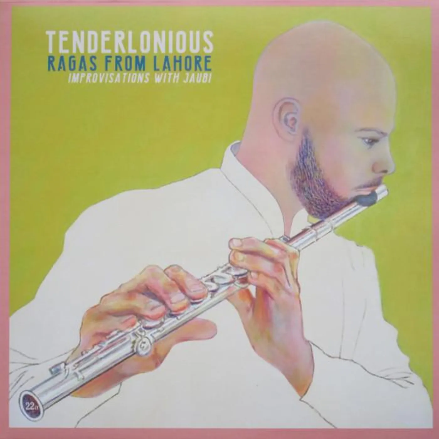 Tenderlonious RAGAS FROM LAHORE - IMPROVISATIONS WITH JAUBI Vinyl Record