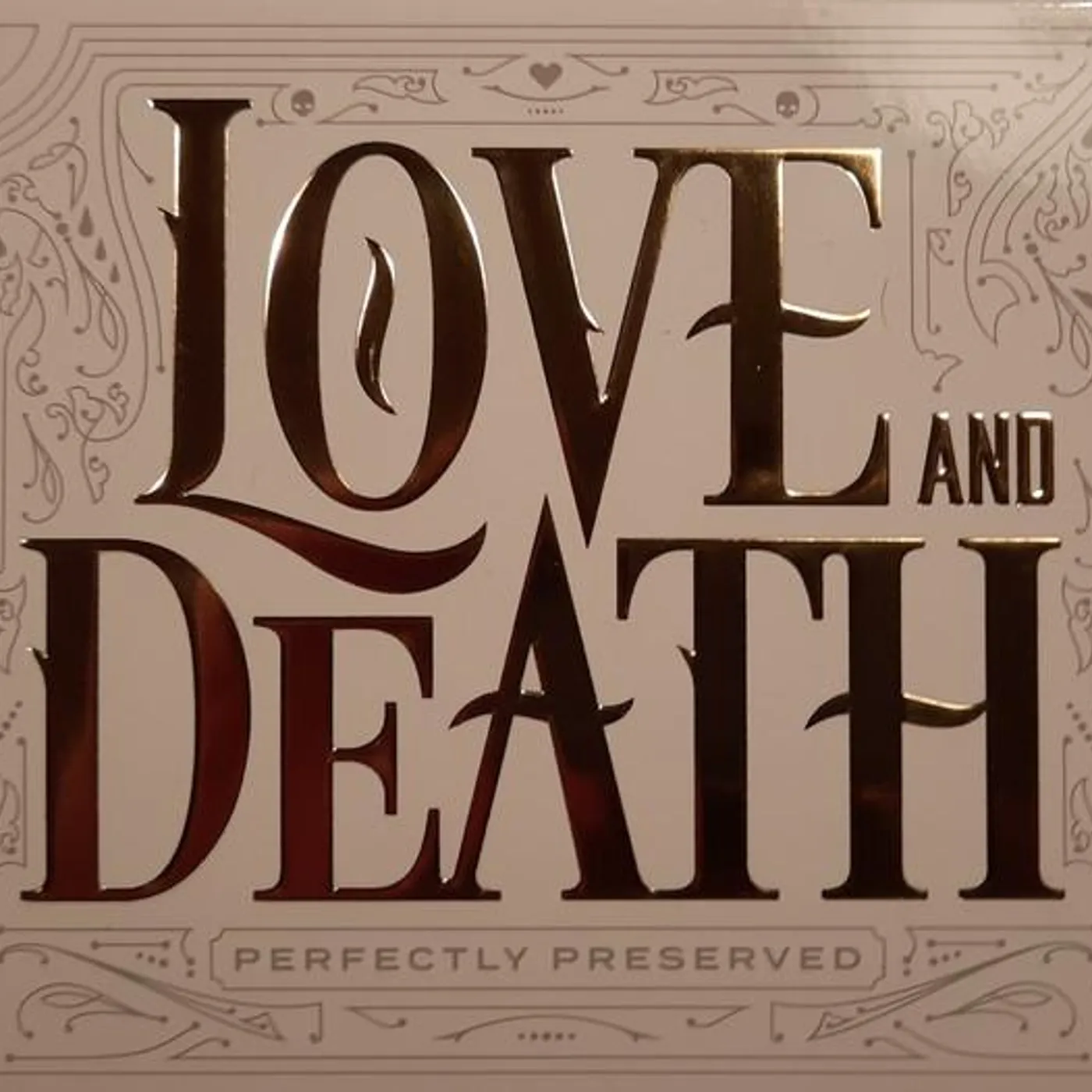 Love and Death PERFECTLY PRESERVED CD