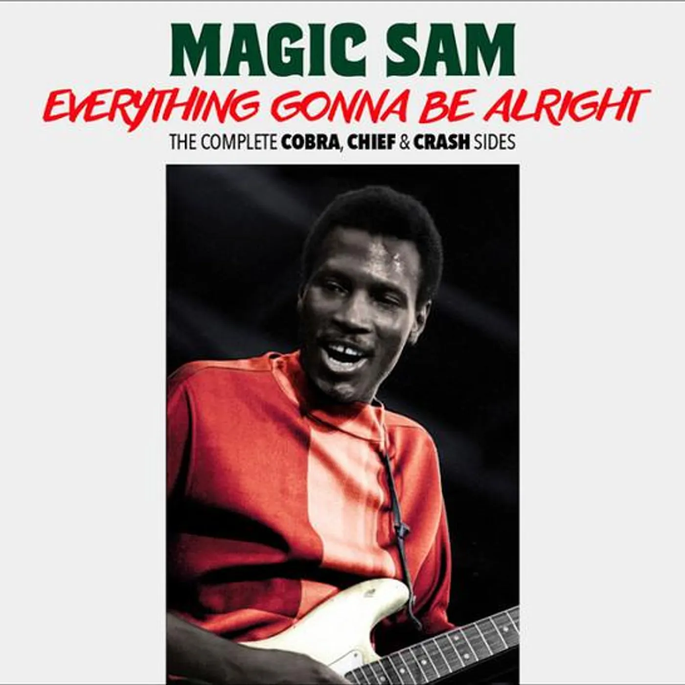 Magic Sam EVERYTHING GONNA BE ALRIGHT: THE COMPLETE COBRA, CHIEF & CRASH SIDES CD