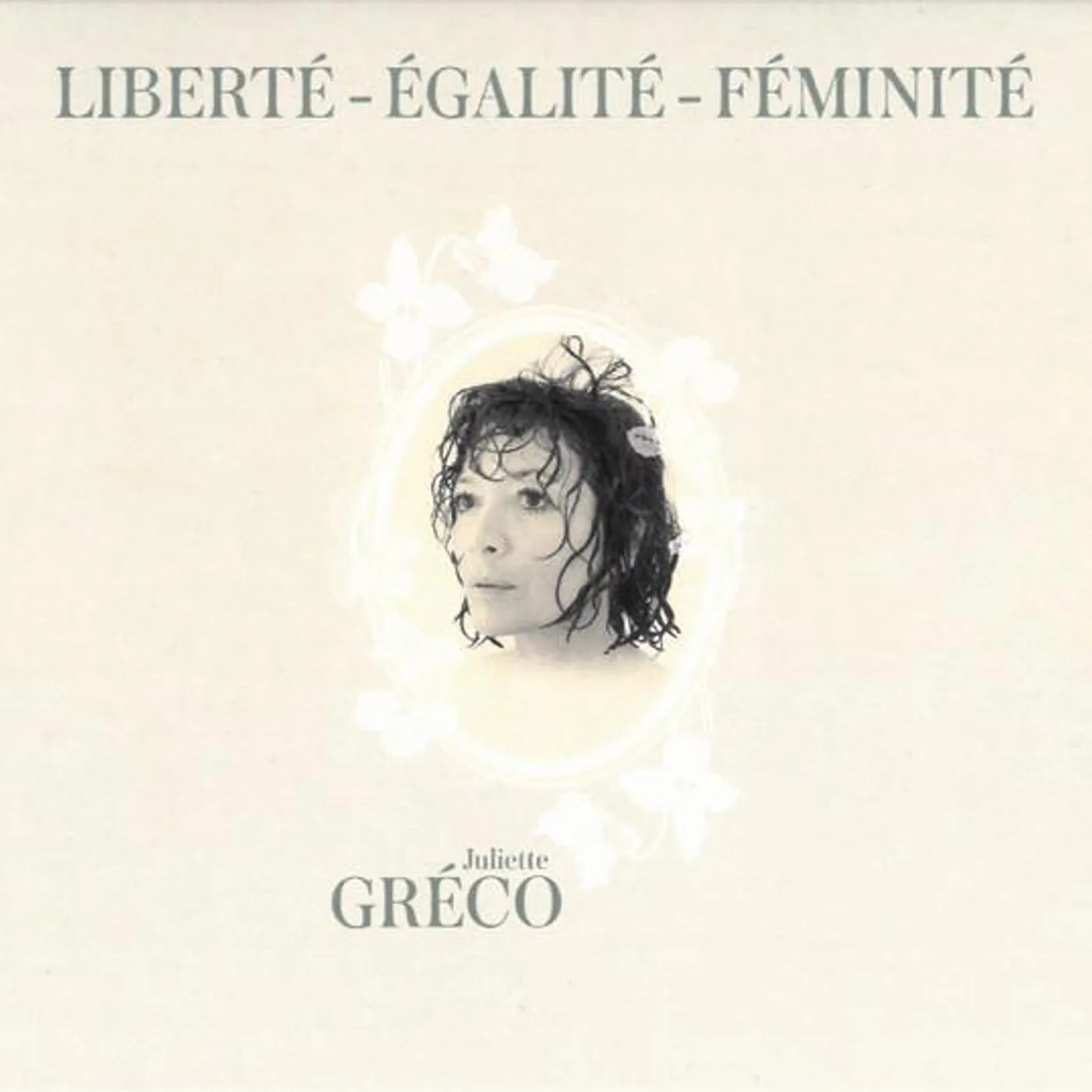 Juliette Gréco LIBERTE EGALITE FEMINITE CD