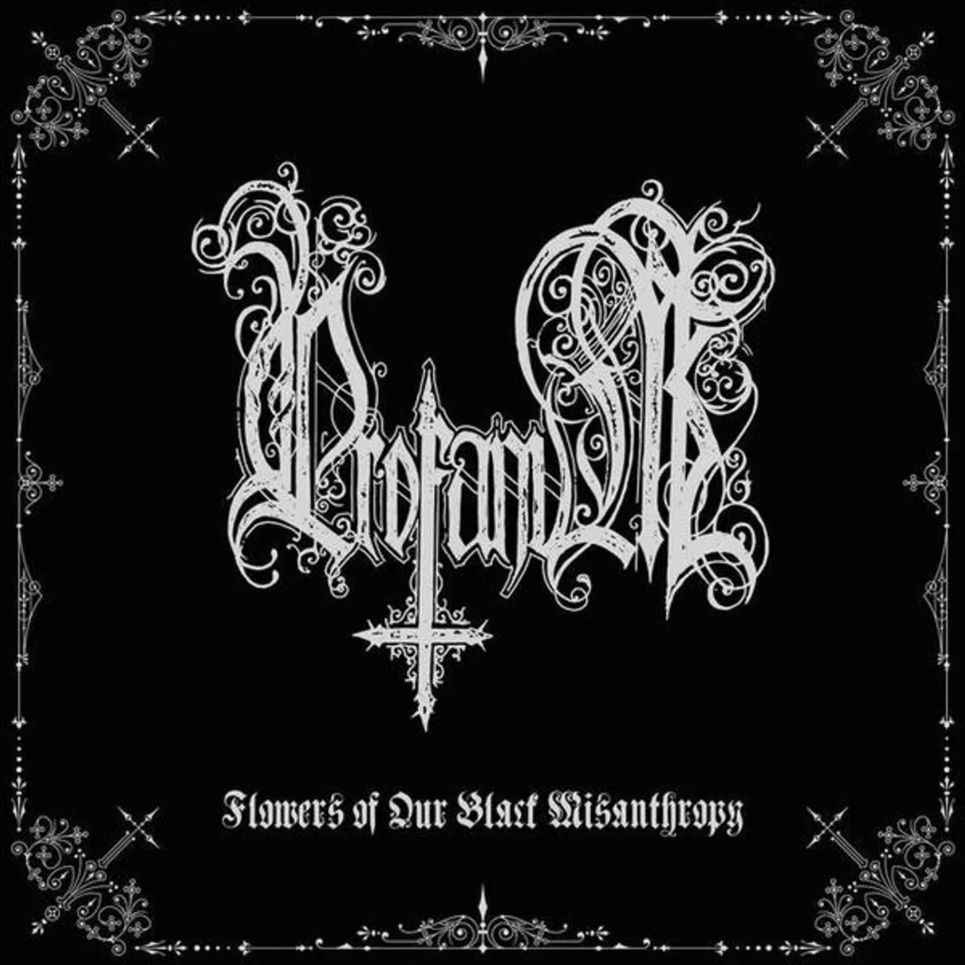 Profanum FLOWERS OF OUR BLACK MISANTHROPY CD