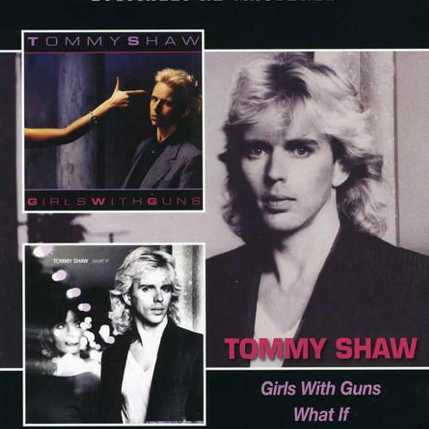 Tommy Shaw GIRLS WITH GUNS / WHAT IF (REMASTERED) CD