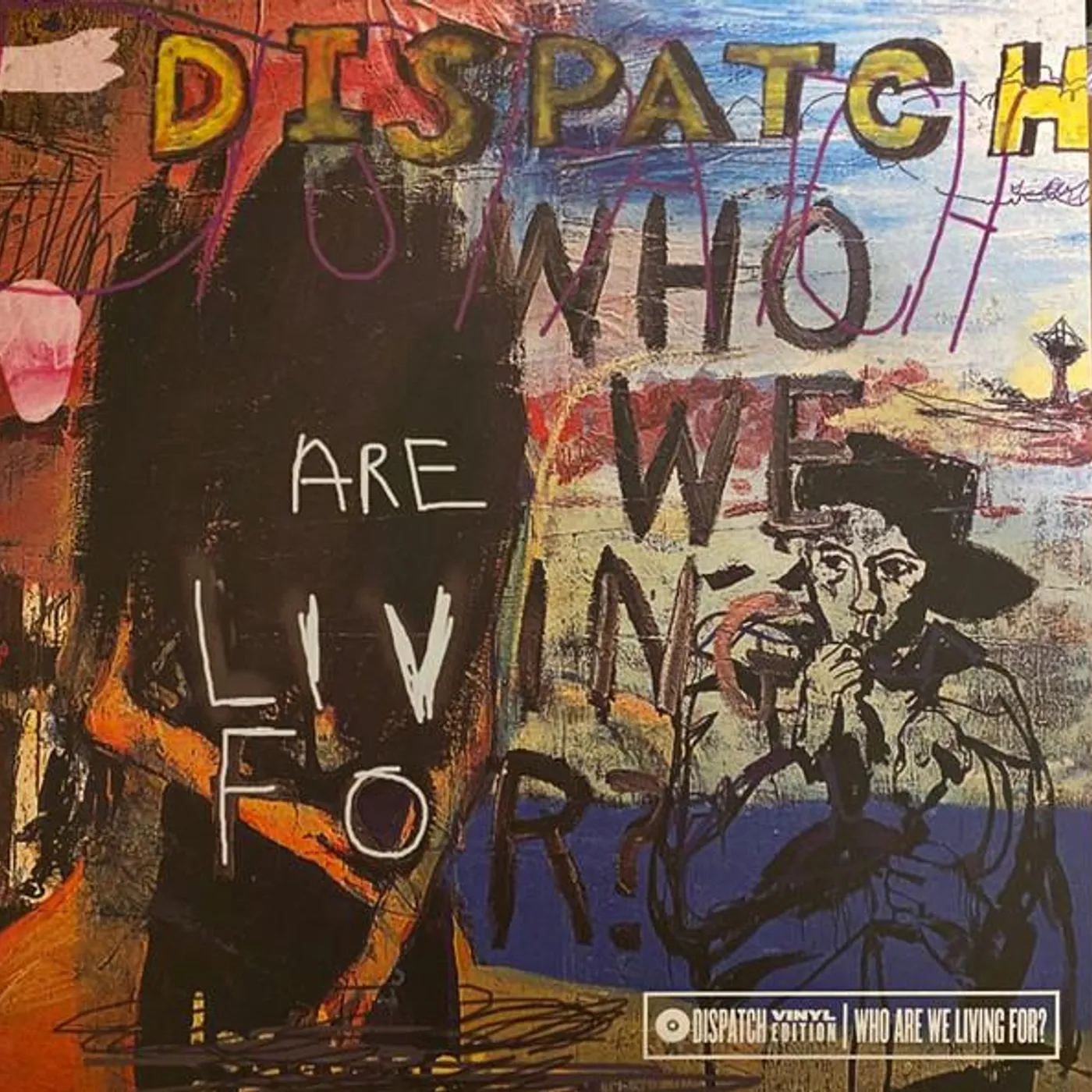 DISPATCH Who Are We Living For? (2LP/Ultra Clear) Vinyl Record