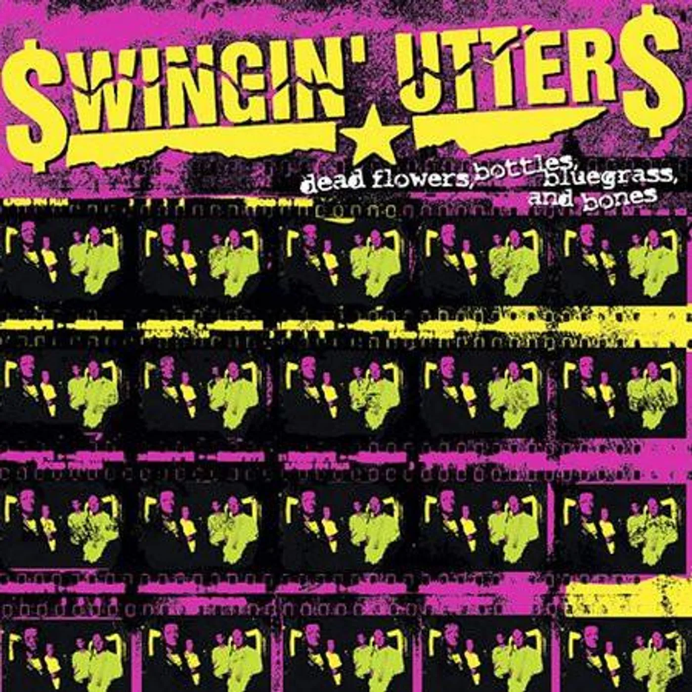 Swingin' Utters DEAD FLOWERS BOTTLES BLUEGRASS & BONES Vinyl Record