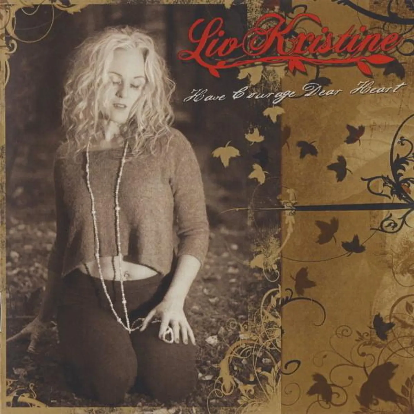 Liv Kristine HAVE COURAGE DEAR HEART CD