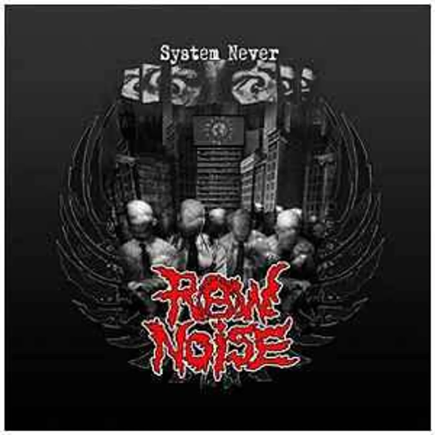 Raw Noise SYSTEM NEVER CD