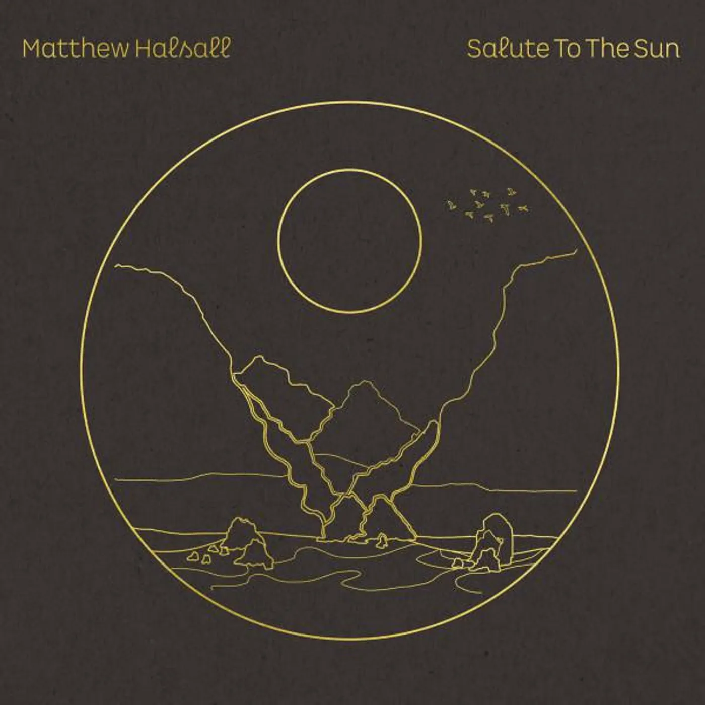 Matthew Halsall SALUTE TO THE SUN Vinyl Record