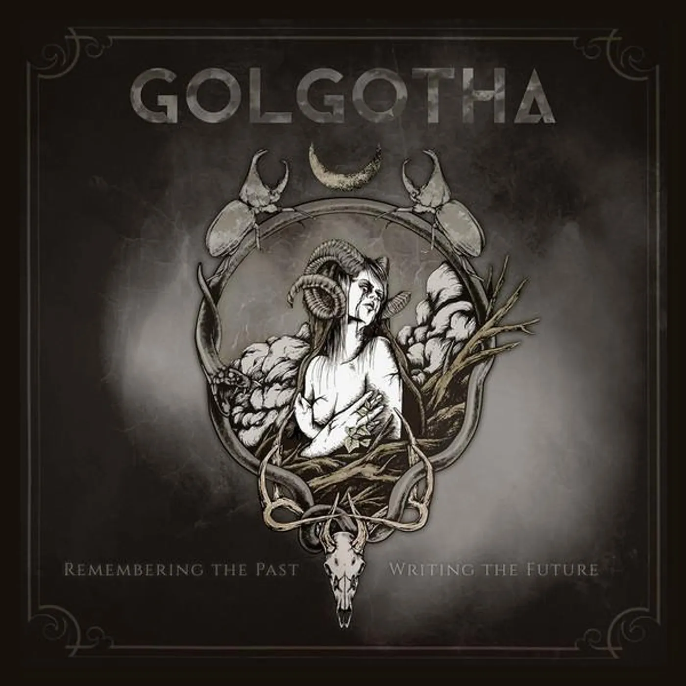 Golgotha REMEMBERING THE PAST WRITING THE FUTURE CD