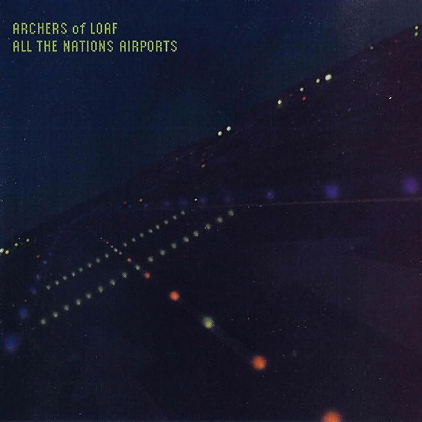 Archers Of Loaf ALL THE NATIONS AIRPORTS CD