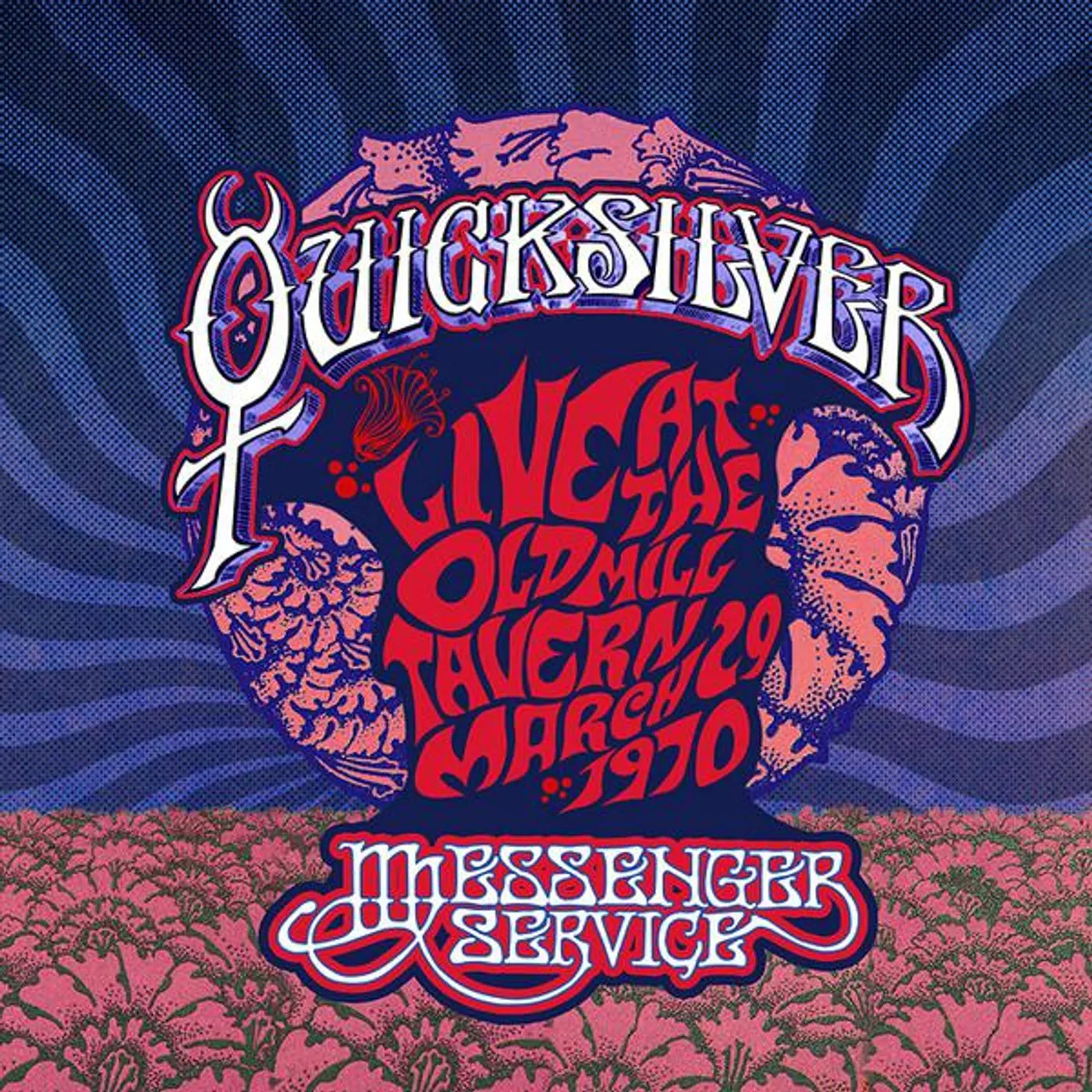 Quicksilver Messenger Service LIVE AT THE OLD MILL TAVERN - MARCH 29 1970 Vinyl Record