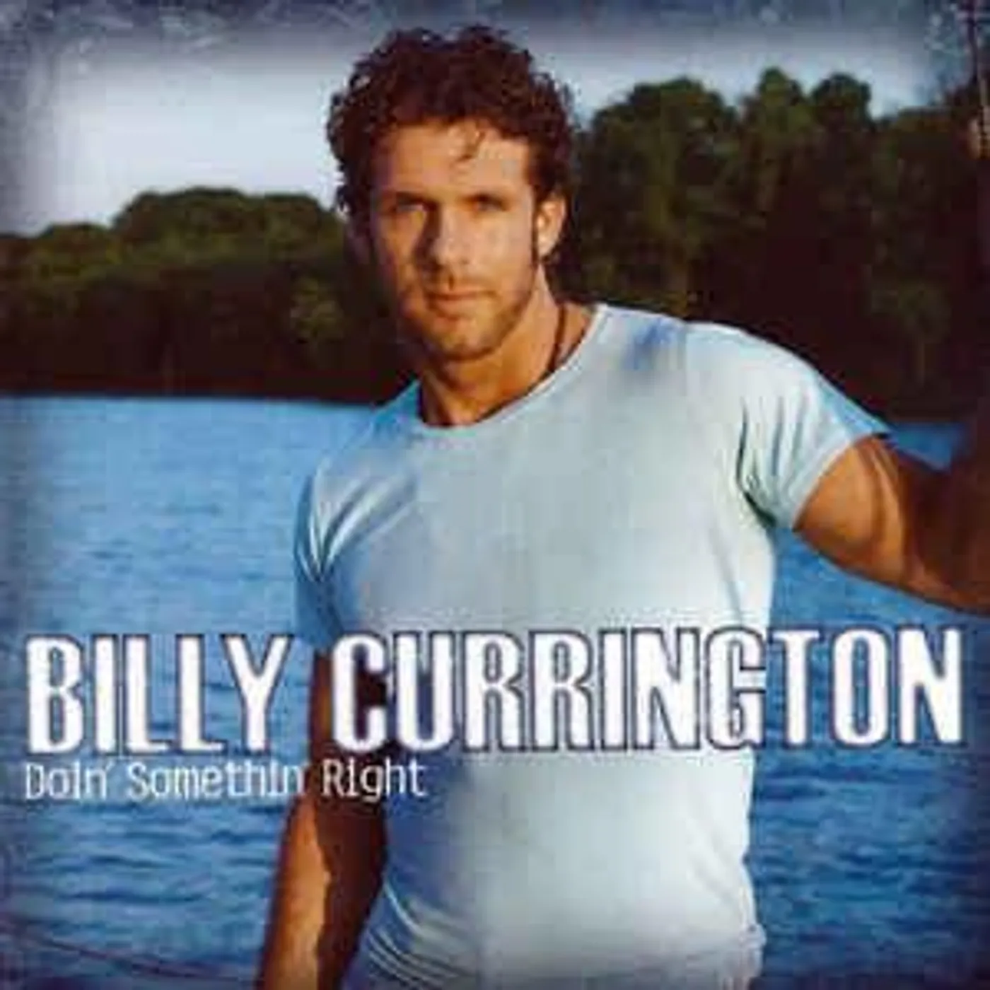 Billy Currington DOIN SOMETHIN RIGHT CD