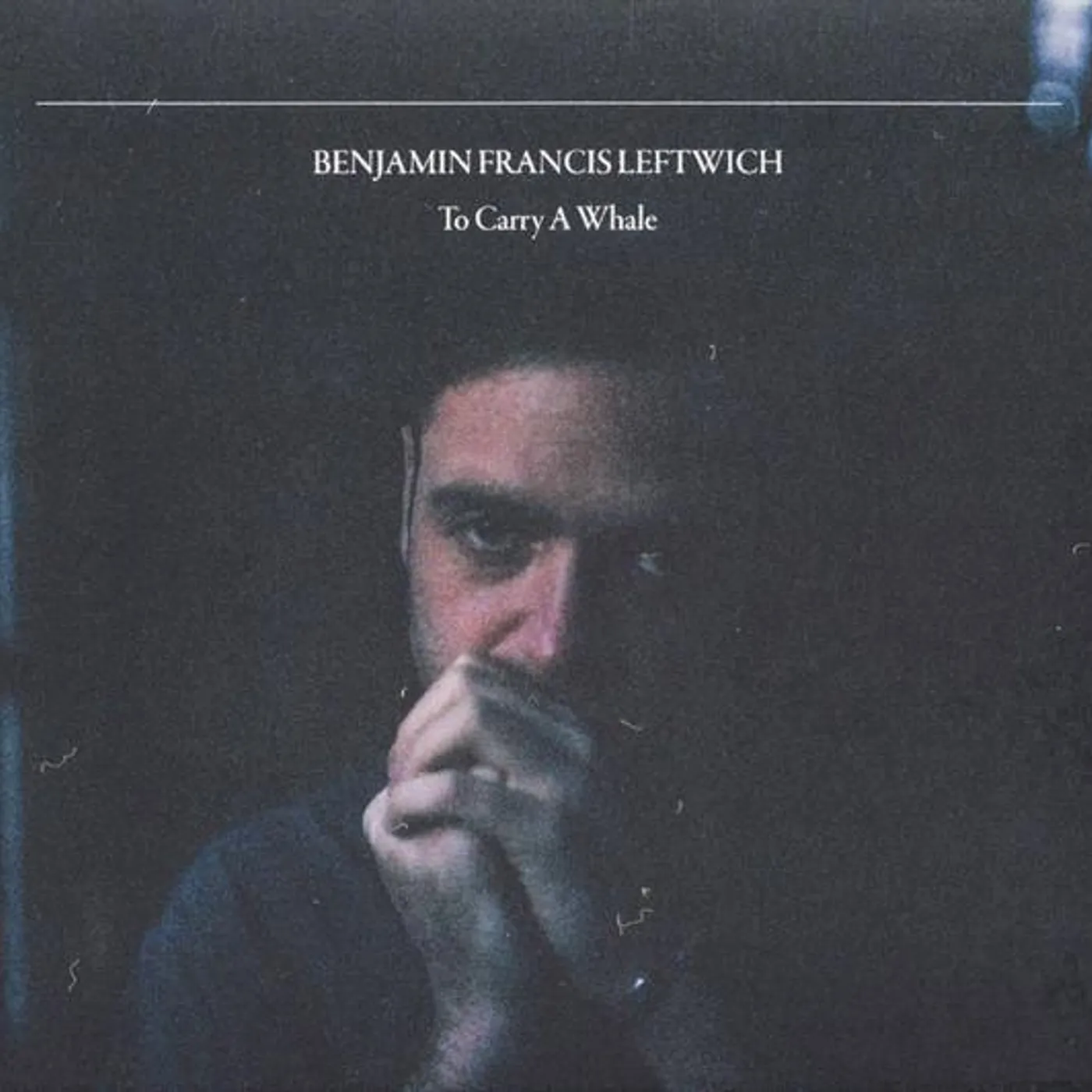 Benjamin Francis Leftwich TO CARRY A WHALE CD
