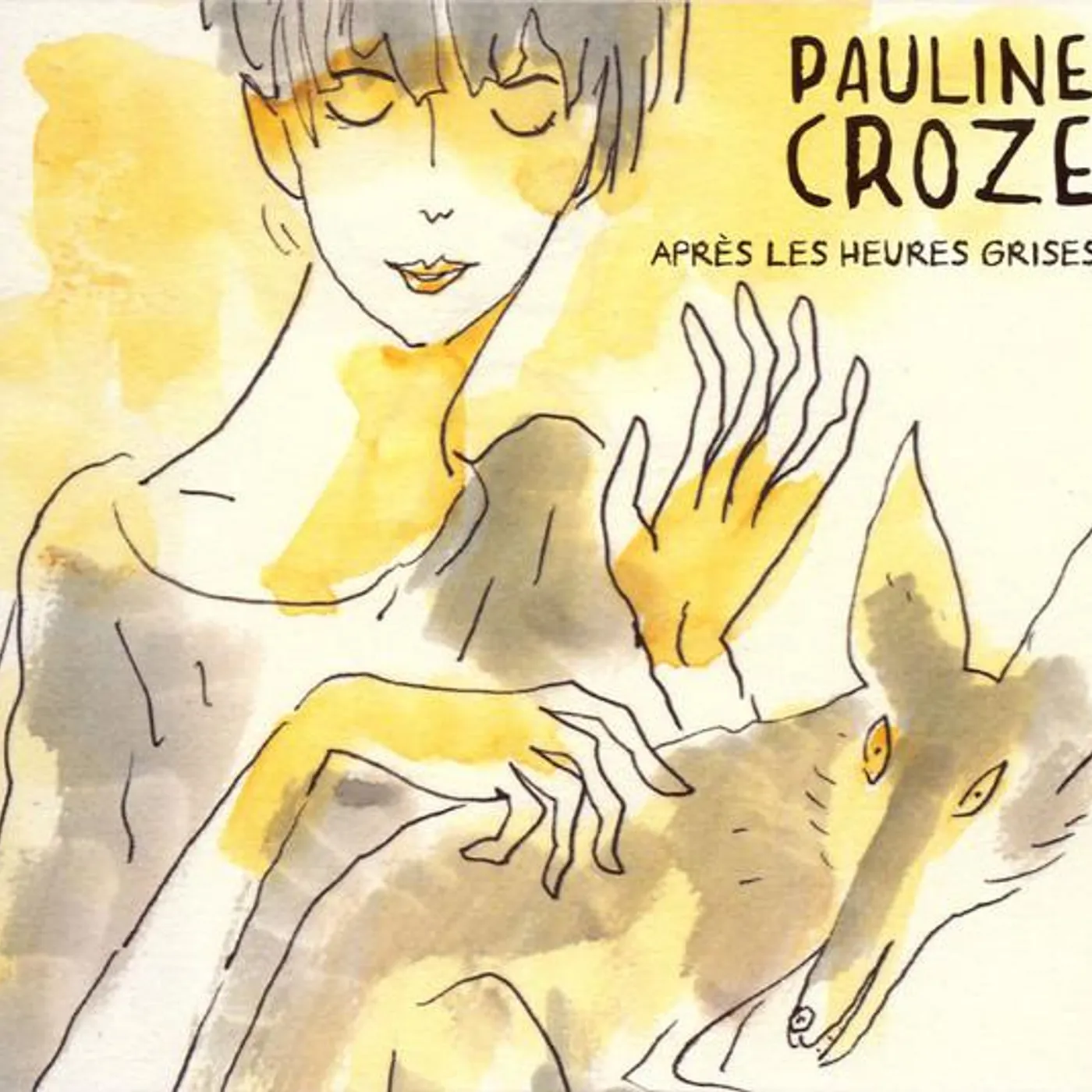 Pauline Croze APRES LES HEURES GRISES CD