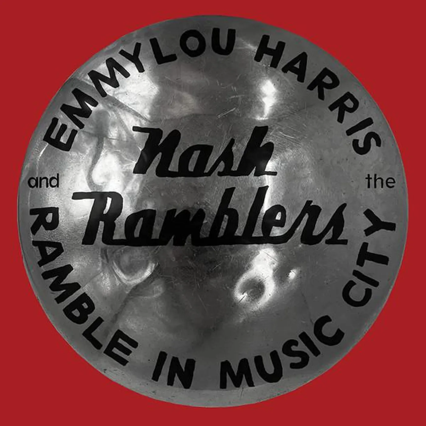 Emmylou Harris & the Nash Ramblers RAMBLE IN MUSIC CITY: THE LOST CONCERT (1990) CD