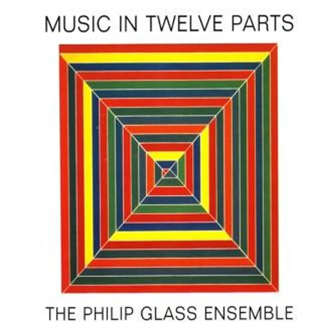Philip Glass Ensemble GLASS: MUSIC IN 12 PARTS CD