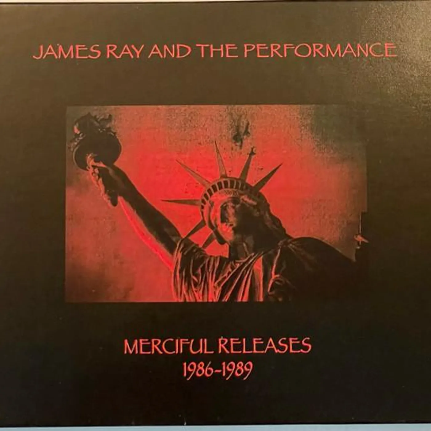 James Ray & The Performance MERCIFUL RELEASES 1986-1989 CD