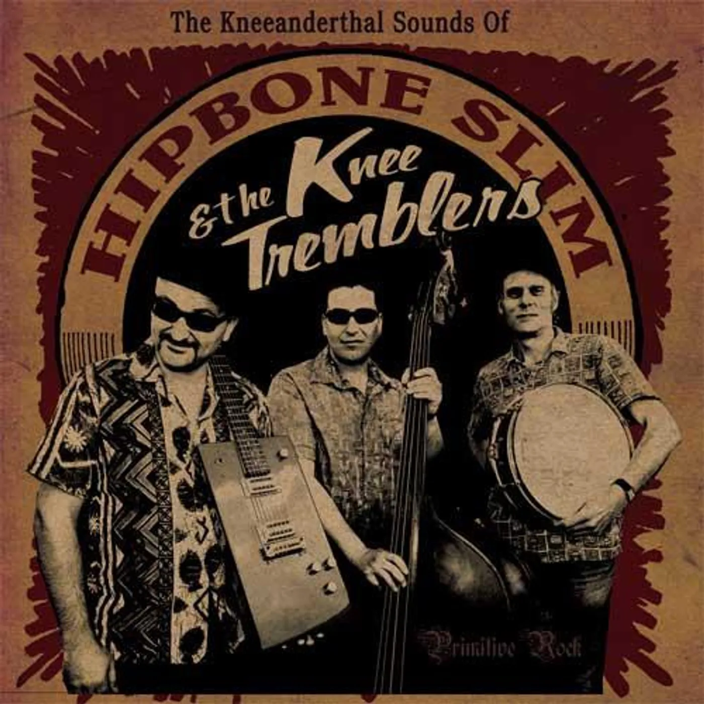 Hipbone Slim & The Knee Tremblers KNEEANDERTHAL SOUNDS OF Vinyl Record