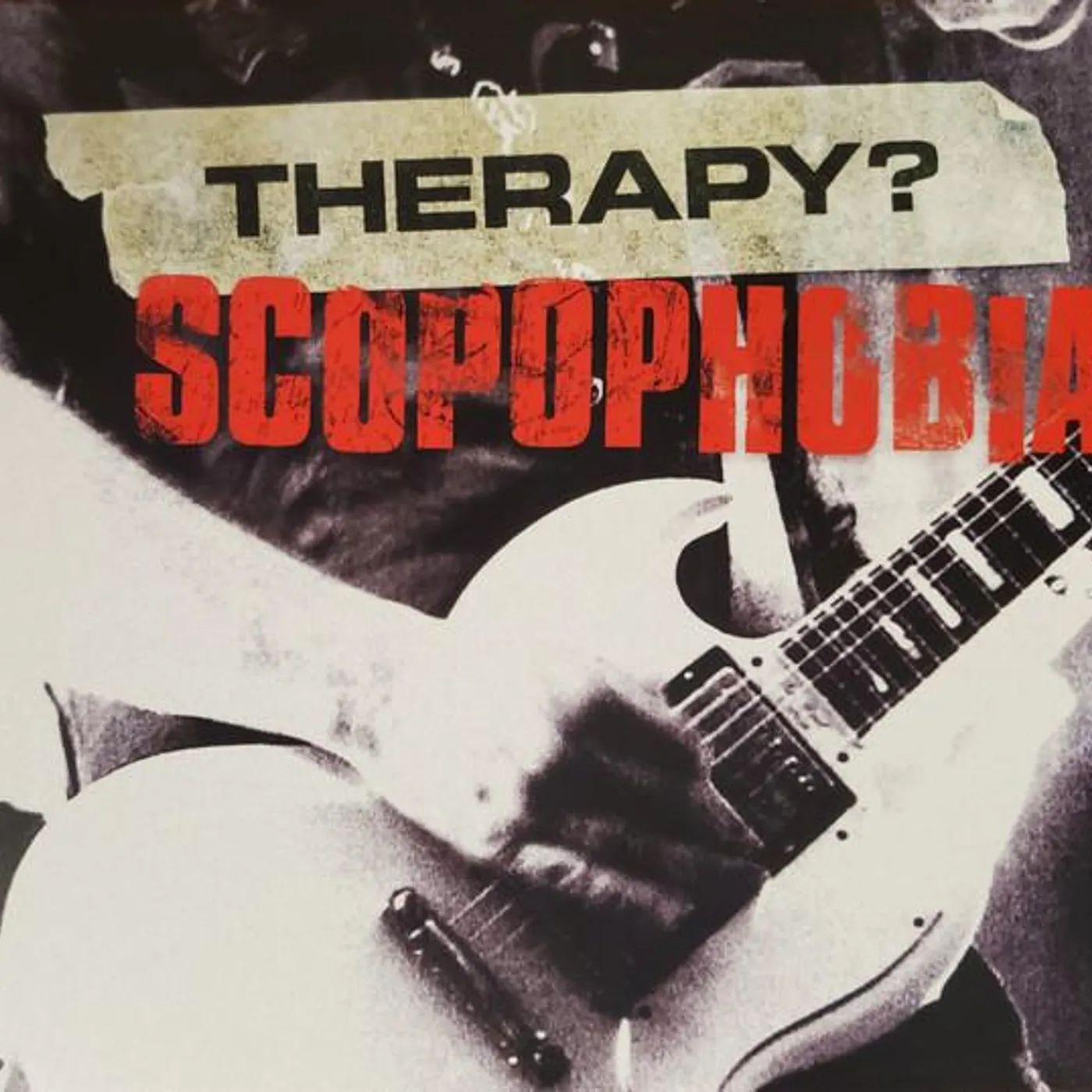 Therapy? SCOPOPHOBIA: LIVE IN BELFAST CD