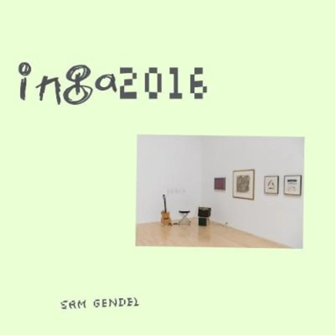 Sam Gendel INGA 2016 INGA 2016 Vinyl Record