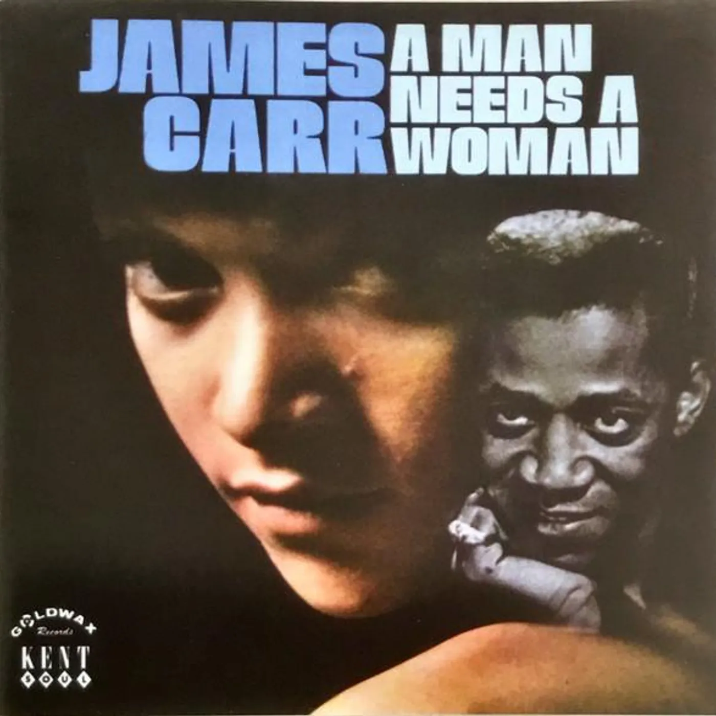 James Carr MAN NEEDS A WOMAN CD