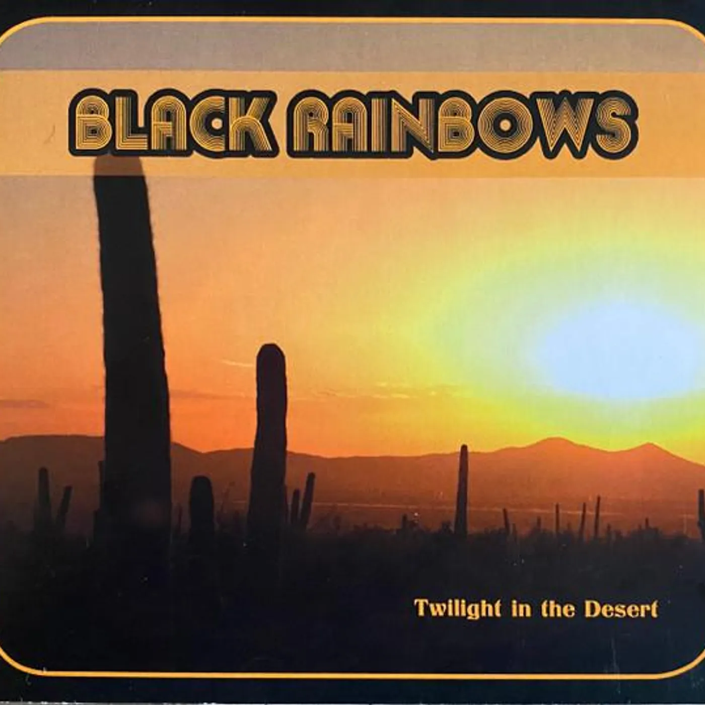 Black Rainbows TWILIGHT IN THE DESERT CD