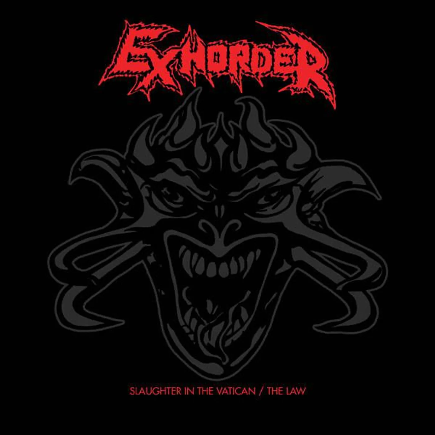 Exhorder SLAUGHTER IN THE VATICAN / THE LAW CD