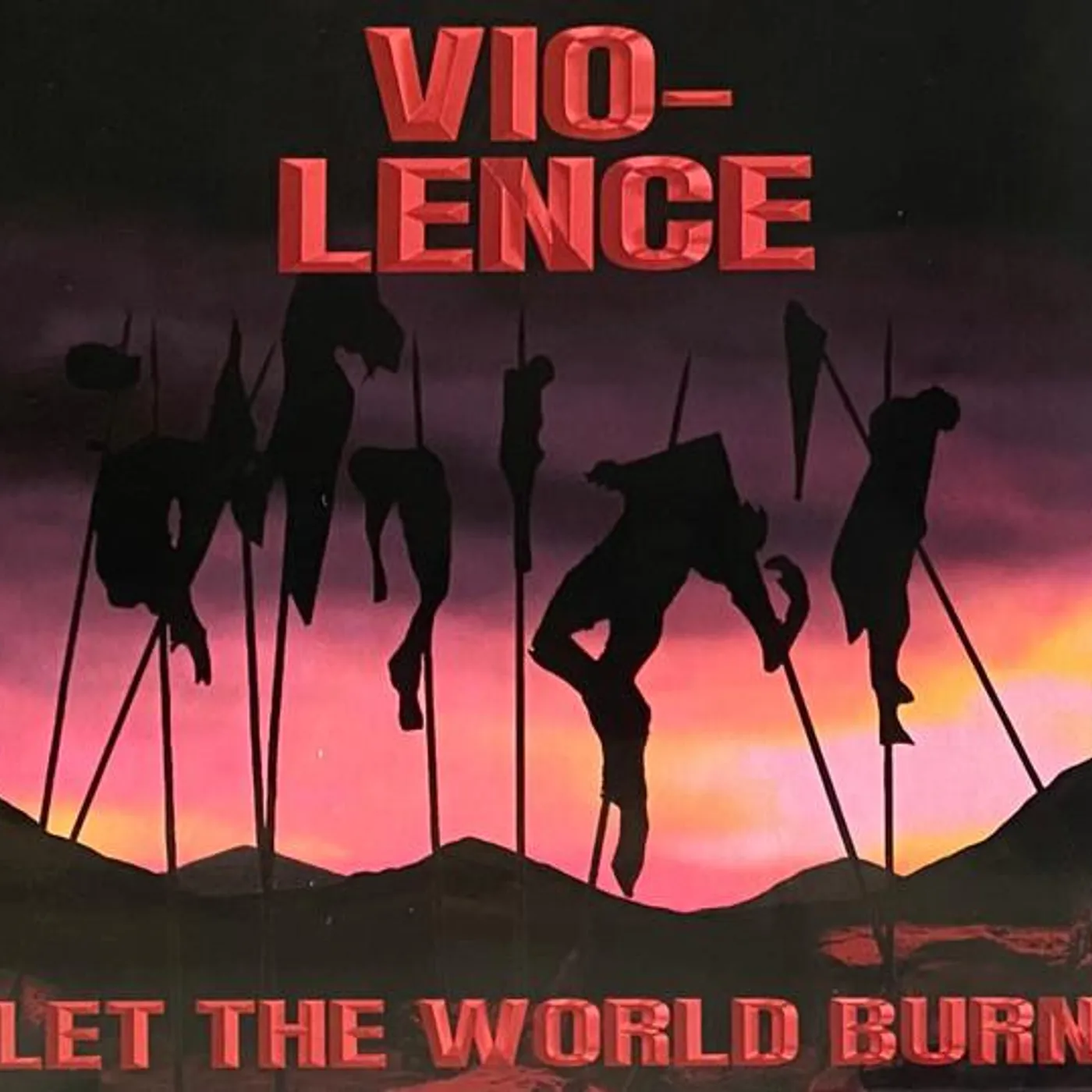 Vio-Lence LET THE WORLD BURN CD