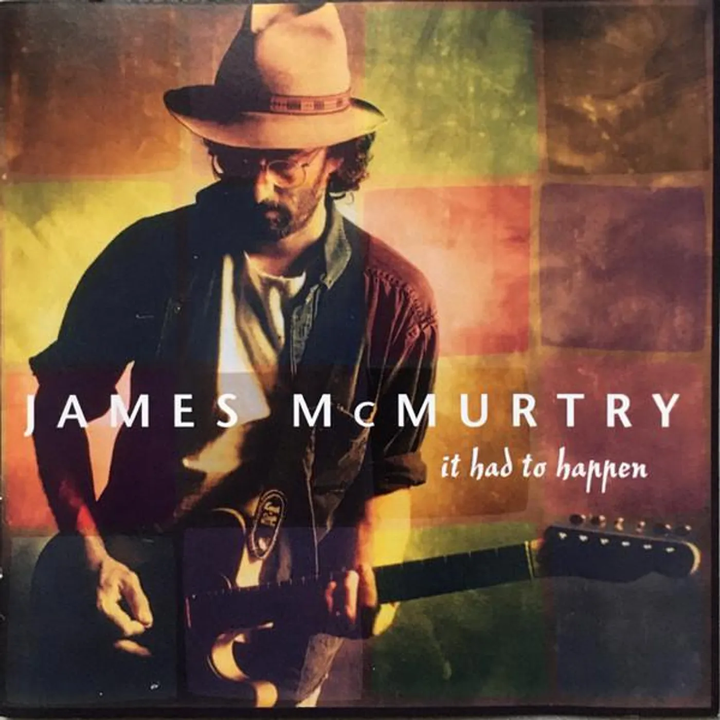 James McMurtry IT HAD TO HAPPEN CD