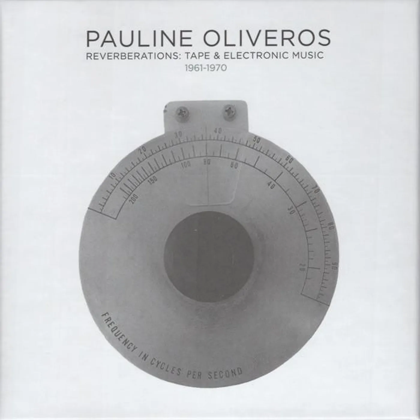 Pauline Oliveros REVERBERATIONS: TAPE & ELECTRONIC MUSIC (11CD) CD
